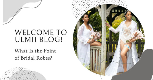 What Is the Point of Bridal Robes? Unveiling the Importance and Significance.